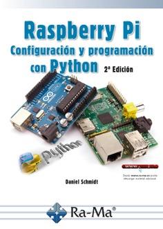 RASPBERRY PI CONFIGURACIÓN Y PROGRAMACIÓN CON PYTHON | 9788419444042 | RODOLFO SCHMIDT, DANIEL | Galatea Llibres | Llibreria online de Reus, Tarragona | Comprar llibres en català i castellà online