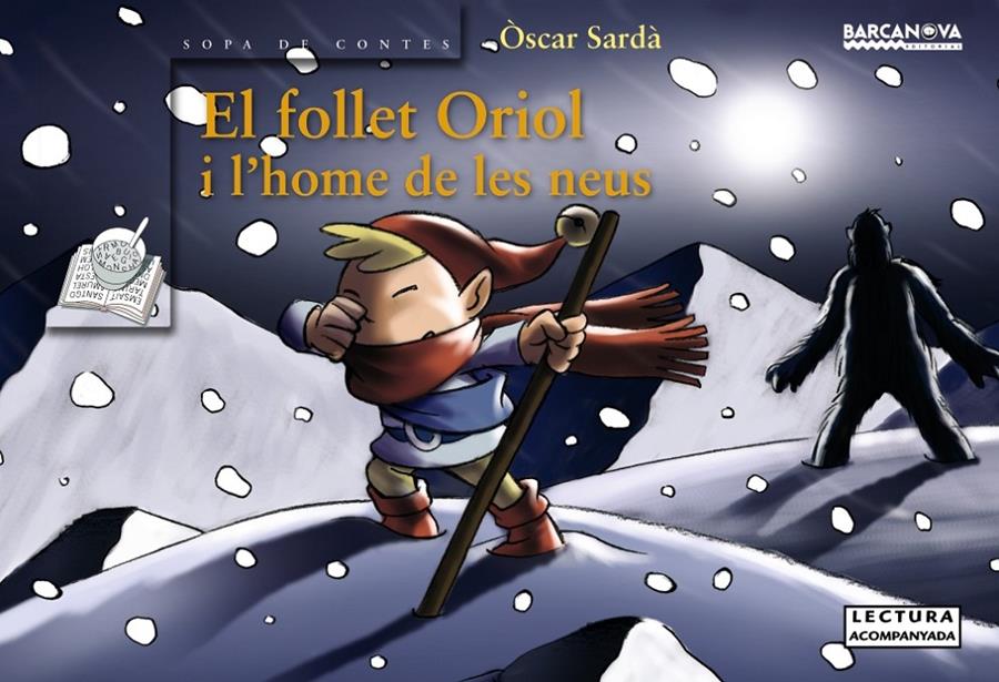 FOLLET ORIOL I L'HOME DE LES NEUS, L' | 9788448919535 | SARDA, OSCAR | Galatea Llibres | Librería online de Reus, Tarragona | Comprar libros en catalán y castellano online