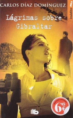 LAGRIMAS SOBRE GIBRALTAR | 9788498727197 | DIAZ DOMINGUEZ, CARLOS | Galatea Llibres | Librería online de Reus, Tarragona | Comprar libros en catalán y castellano online