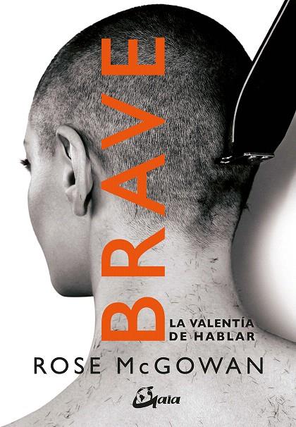 BRAVE. LA VALENTÍA DE HABLAR | 9788484457541 | MCGOWAN, ROSE | Galatea Llibres | Llibreria online de Reus, Tarragona | Comprar llibres en català i castellà online