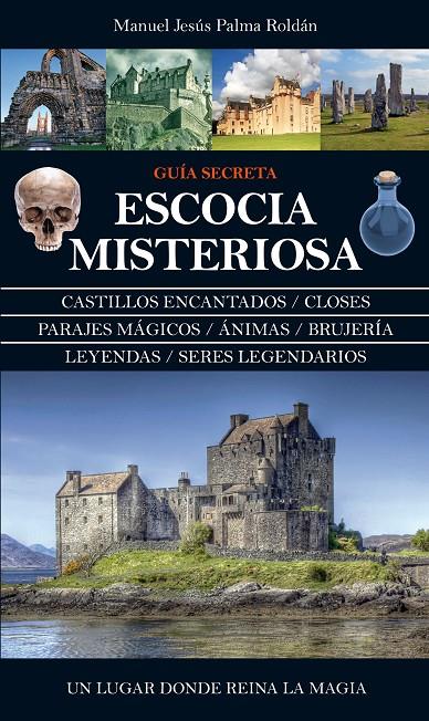 ESCOCIA MISTERIOSA | 9788416100590 | PALMA ROLDÁN, MANUEL JESÚS | Galatea Llibres | Librería online de Reus, Tarragona | Comprar libros en catalán y castellano online