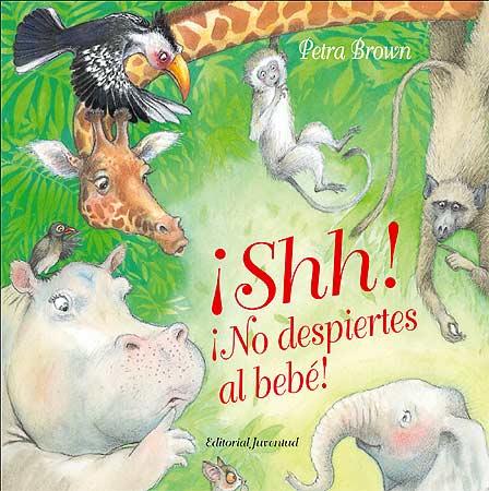 SHH! NO DESPIERTES AL BEBE ! | 9788426137340 | BROWN, PETRA | Galatea Llibres | Llibreria online de Reus, Tarragona | Comprar llibres en català i castellà online