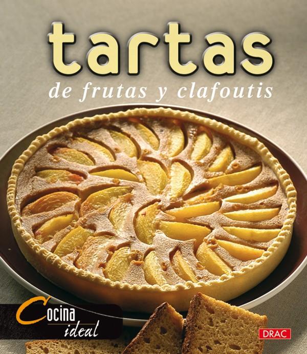 TARTAS DE FRUTAS Y CAFLOUTIS | 9788496777163 | COCINA IDEAL | Galatea Llibres | Llibreria online de Reus, Tarragona | Comprar llibres en català i castellà online