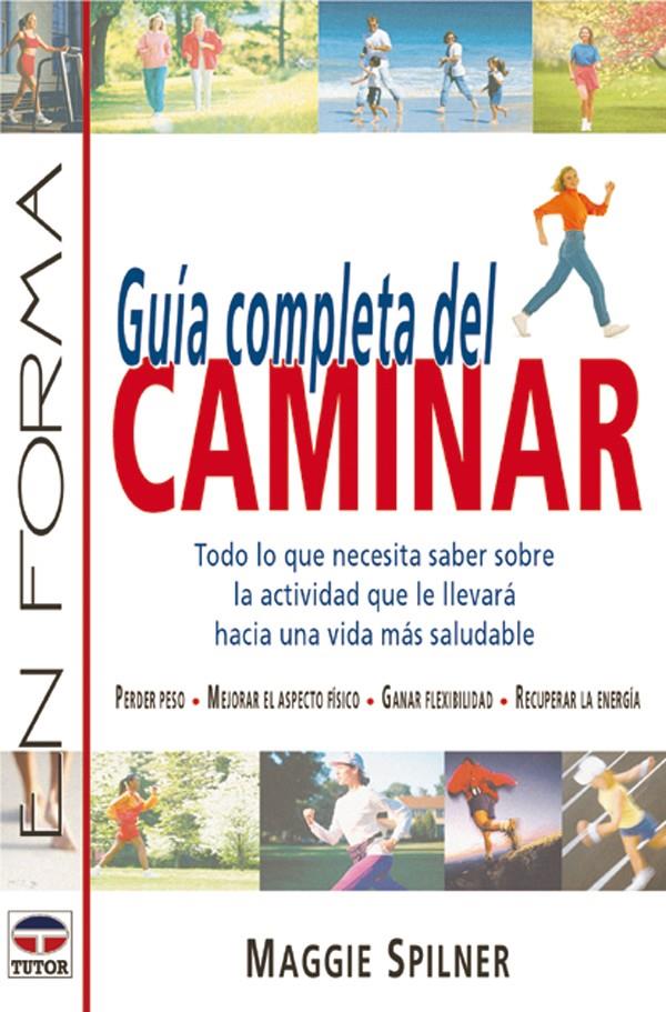 GUIA COMPLETA DEL CAMINAR | 9788479023300 | SPILNER, MAGGIE | Galatea Llibres | Llibreria online de Reus, Tarragona | Comprar llibres en català i castellà online