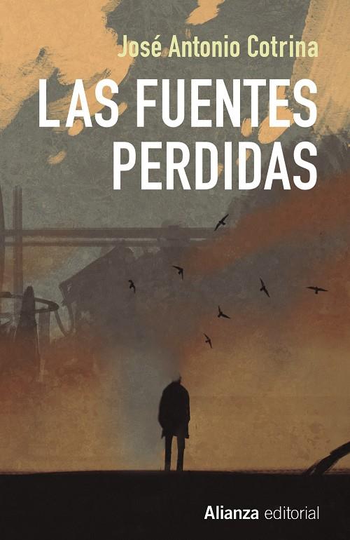 LAS FUENTES PERDIDAS | 9788491047766 | COTRINA, JOSÉ ANTONIO | Galatea Llibres | Llibreria online de Reus, Tarragona | Comprar llibres en català i castellà online