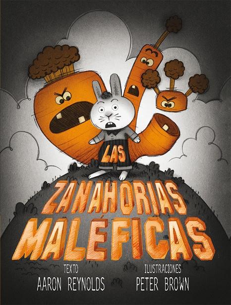 LAS ZANAHORIAS MALÉFICAS | 9788416117130 | REYNOLDS, AARON | Galatea Llibres | Librería online de Reus, Tarragona | Comprar libros en catalán y castellano online