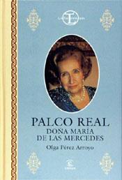 PALCO REAL: DOÑA MARIA DE LAS MERCEDES | 9788423987702 | PEREZ ARROYO, OLGA | Galatea Llibres | Llibreria online de Reus, Tarragona | Comprar llibres en català i castellà online