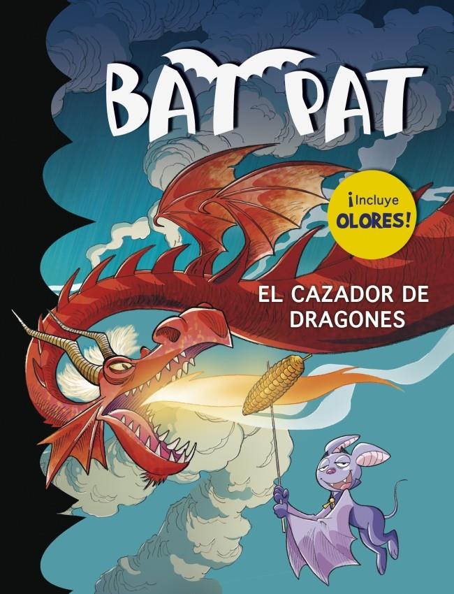 BAT PAT. EL CAZADOR DE DRAGONES (INCLUYE OLORES) | 9788490432075 | PAVANELLO, ROBERTO | Galatea Llibres | Llibreria online de Reus, Tarragona | Comprar llibres en català i castellà online