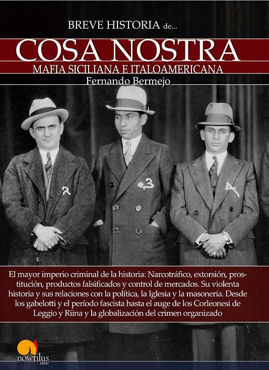 BREVE HISTORIA DE LA COSA NOSTRA | 9788499677422 | BERMEJO MARCOS, FERNANDO | Galatea Llibres | Llibreria online de Reus, Tarragona | Comprar llibres en català i castellà online