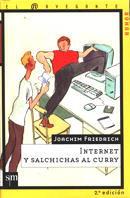 INTERNET Y SALCHICHAS AL CURRY. NAVEGANTE HUMOR | 9788434862128 | FRIEDRICH, JOACHIM | Galatea Llibres | Librería online de Reus, Tarragona | Comprar libros en catalán y castellano online