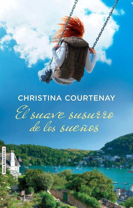 EL SUAVE SUSURRO DE LOS SUEÑOS | 9788415854487 | COURTENAY, CHRISTINA | Galatea Llibres | Llibreria online de Reus, Tarragona | Comprar llibres en català i castellà online