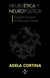 NEUROÉTICA Y NEUROPOLÍTICA | 9788430953219 | CORTINA ORTS, ADELA | Galatea Llibres | Librería online de Reus, Tarragona | Comprar libros en catalán y castellano online