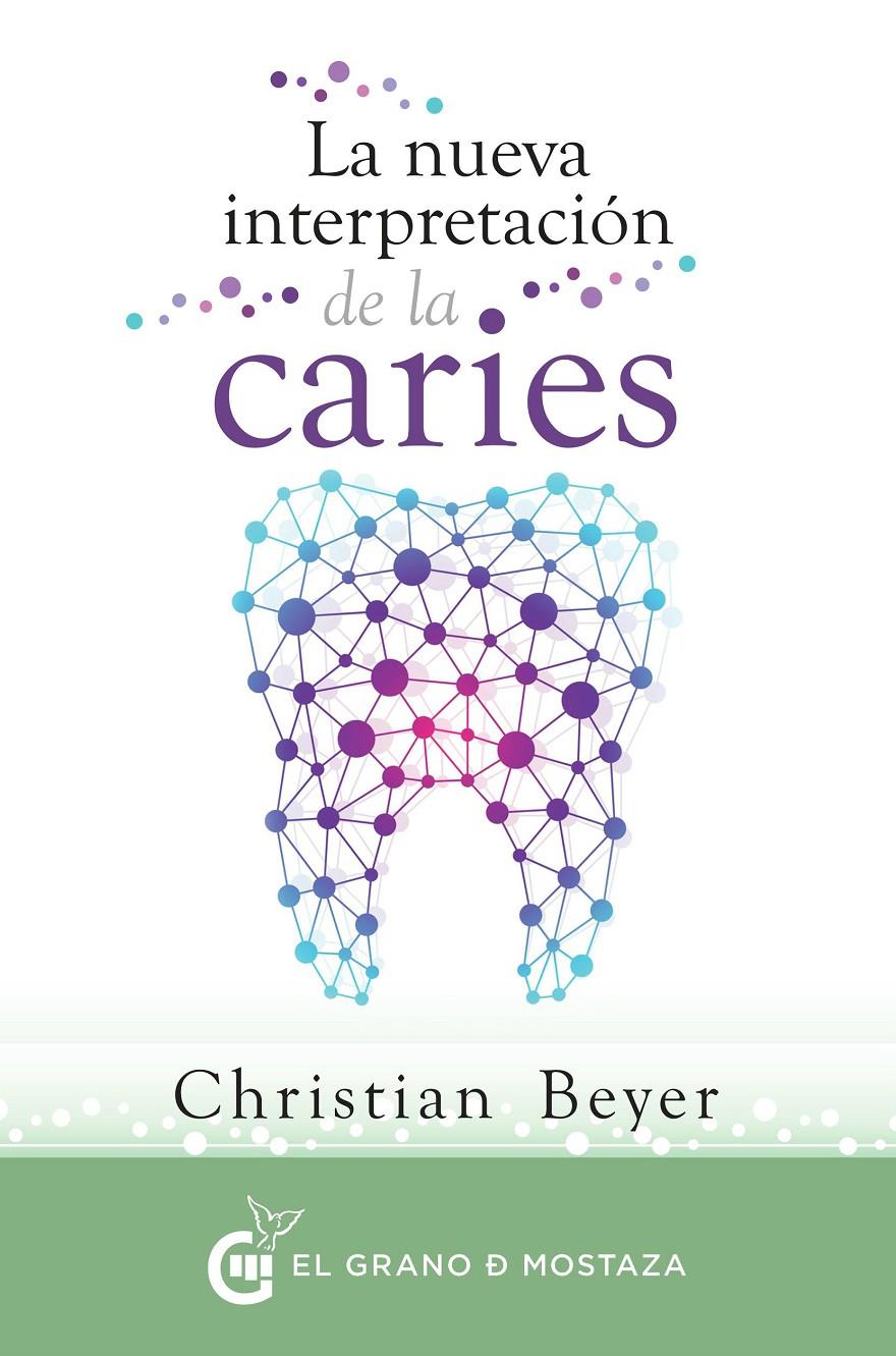 LA NUEVA INTERPRETACIÓN DE LA CARIES | 9788494484704 | BEYER, CHRISTIAN | Galatea Llibres | Llibreria online de Reus, Tarragona | Comprar llibres en català i castellà online