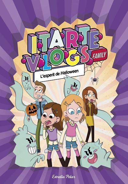 ITARTE VLOGS FAMILY 4. L'ESPERIT DE HALLOWEEN | 9788413894843 | Galatea Llibres | Llibreria online de Reus, Tarragona | Comprar llibres en català i castellà online