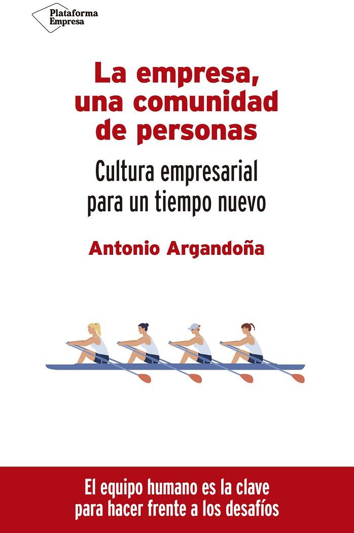 LA EMPRESA, UNA COMUNIDAD DE PERSONAS | 9788418582660 | ARGANDOÑA, ANTONIO | Galatea Llibres | Llibreria online de Reus, Tarragona | Comprar llibres en català i castellà online