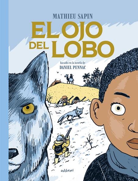 EL OJO DEL LOBO | 9788419670625 | SAPIN, MATHIEU | Galatea Llibres | Llibreria online de Reus, Tarragona | Comprar llibres en català i castellà online