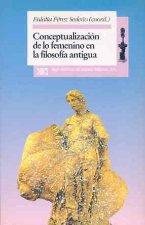 CONCEPTUALIZACION DE LO FEMENINO EN LA FILOSOFIA A | 9788432308468 | PEREZ SEDEÑO,EULALIA | Galatea Llibres | Llibreria online de Reus, Tarragona | Comprar llibres en català i castellà online