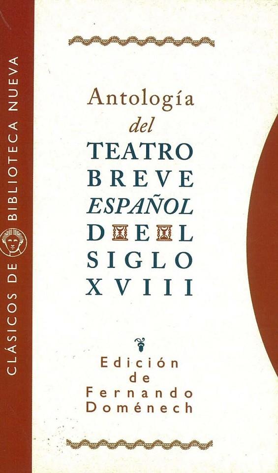 ANTOLOGIA DEL TEATRO BREVE ESPAÑOL DEL SIGLO XVIII | 9788470304675 | VV.AA./DOMÉNECH, PEDRO (ED.) | Galatea Llibres | Llibreria online de Reus, Tarragona | Comprar llibres en català i castellà online