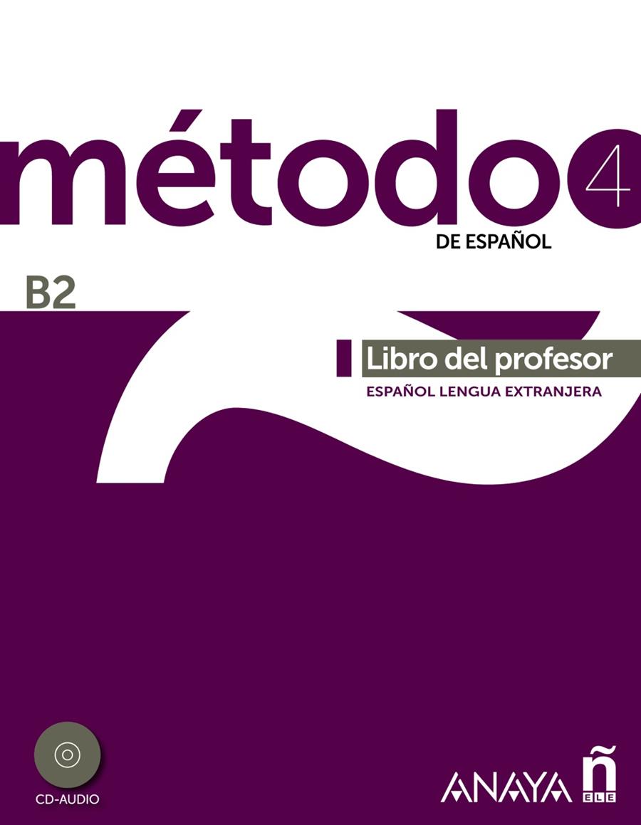 MÉTODO 4 DE ESPAÑOL. LIBRO DEL PROFESOR B2 | 9788467830453 | PELÁEZ SANTAMARÍA, SALVADOR/ESTEBA RAMOS, DIANA/ZAYAS LÓPEZ, PURIFICACIÓN | Galatea Llibres | Llibreria online de Reus, Tarragona | Comprar llibres en català i castellà online