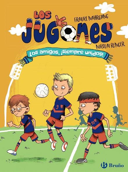 LOS JUGONES LOS AMIGOS, SIEMPRE UNIDOS | 9788469628294 | NAHRGANG, FRAUKE | Galatea Llibres | Librería online de Reus, Tarragona | Comprar libros en catalán y castellano online