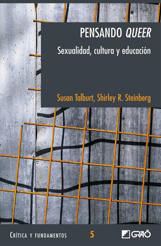 PENSANDO QUEER SEXUALIDAD, CULTURA Y EDUCACION | 9788478273706 | TALBURT, SUSAN / STEINBERG, SHIRLEY | Galatea Llibres | Librería online de Reus, Tarragona | Comprar libros en catalán y castellano online