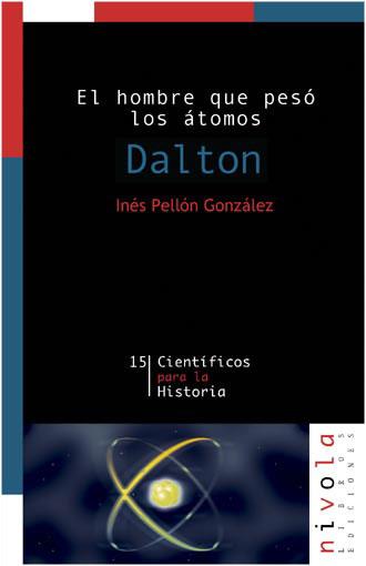 HOMBRE QUE PESO LOS ATOMOS. DALTON, EL | 9788495599728 | PELLON GONZALEZ, INES | Galatea Llibres | Llibreria online de Reus, Tarragona | Comprar llibres en català i castellà online