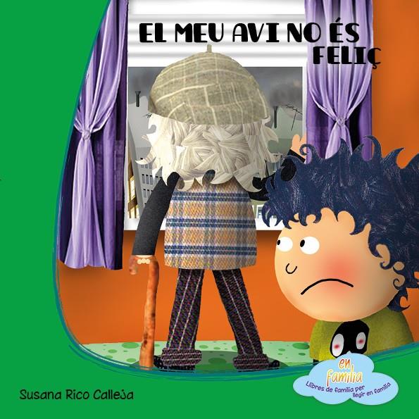 EL MEU AVI NO ÉS FELIÇ | 9788494042072 | RICO CALLEJA, SUSANA | Galatea Llibres | Llibreria online de Reus, Tarragona | Comprar llibres en català i castellà online