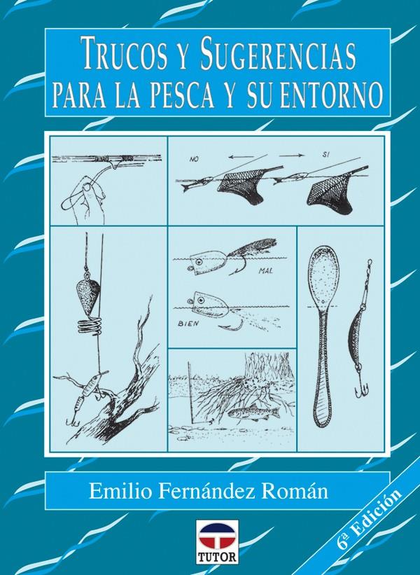 TRUCOS Y SUGERENCIAS PARA LA PESCA Y SU ENTORNO | 9788479021672 | FERNANDEZ ROMAN | Galatea Llibres | Llibreria online de Reus, Tarragona | Comprar llibres en català i castellà online