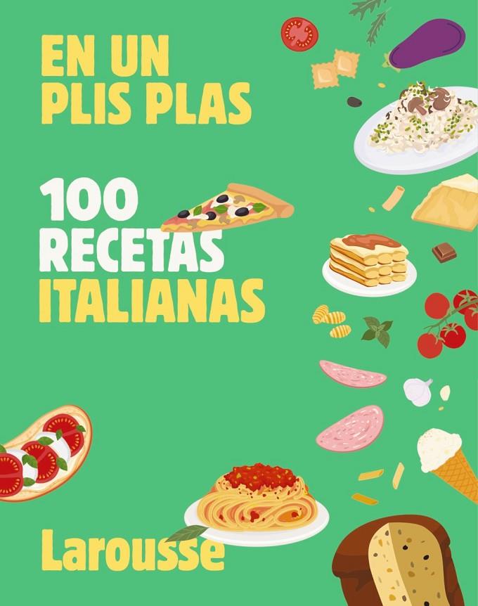 100 RECETAS ITALIANAS EN UN PLIS PLAS | 9788410124851 | Galatea Llibres | Llibreria online de Reus, Tarragona | Comprar llibres en català i castellà online