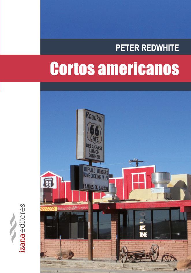 CORTOS AMERICANOS | 9788494065729 | REDWHITE, PETER | Galatea Llibres | Llibreria online de Reus, Tarragona | Comprar llibres en català i castellà online