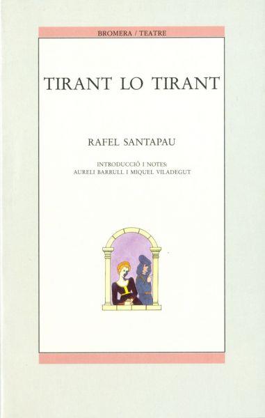 TIRANT LO TIRANT | 9788476601785 | RAFAEL SANTAPAU/JOANOT MARTORELL | Galatea Llibres | Librería online de Reus, Tarragona | Comprar libros en catalán y castellano online