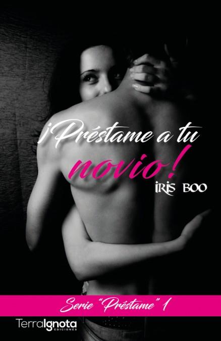 ¡PRÉSTAME A TU NOVIO! | 9788494661167 | BOO, IRIS | Galatea Llibres | Llibreria online de Reus, Tarragona | Comprar llibres en català i castellà online