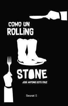 COMO UN ROLLING STONE | 9788494649400 | SOTO CRUZ, JOSE A. | Galatea Llibres | Llibreria online de Reus, Tarragona | Comprar llibres en català i castellà online