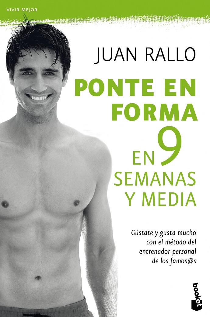 PONTE EN FORMA EN 9 SEMANAS Y MEDIA | 9788467036725 | RALLO, JUAN | Galatea Llibres | Llibreria online de Reus, Tarragona | Comprar llibres en català i castellà online