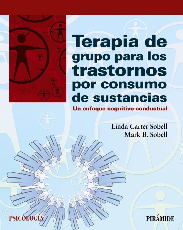 TERAPIA DE GRUPO PARA LOS TRASTORNOS POR CONSUMO DE SUSTANCIAS | 9788436834741 | SOBELL, LINDA C./SOBELL, MARK B. | Galatea Llibres | Llibreria online de Reus, Tarragona | Comprar llibres en català i castellà online