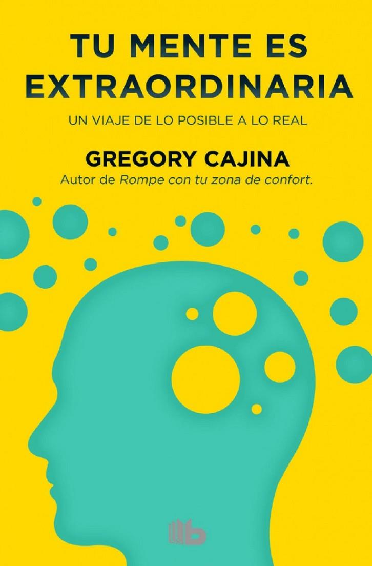 TU MENTE ES EXTRAORDINARIA | 9788490702734 | CAJINA, GREGORY | Galatea Llibres | Llibreria online de Reus, Tarragona | Comprar llibres en català i castellà online