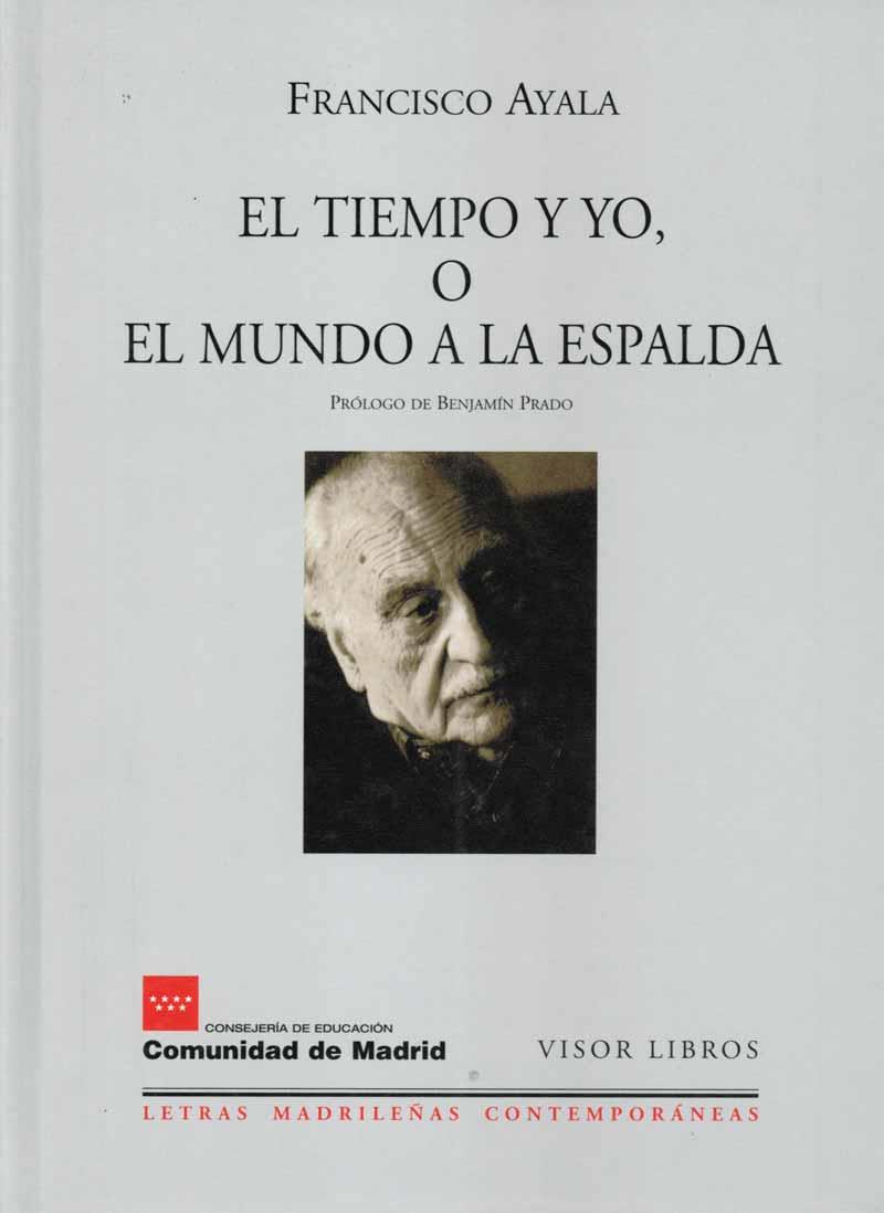 TIEMPO Y YO, O EL MUNDO A LA ESPALDA | 9788475228174 | AYALA, FCO | Galatea Llibres | Llibreria online de Reus, Tarragona | Comprar llibres en català i castellà online