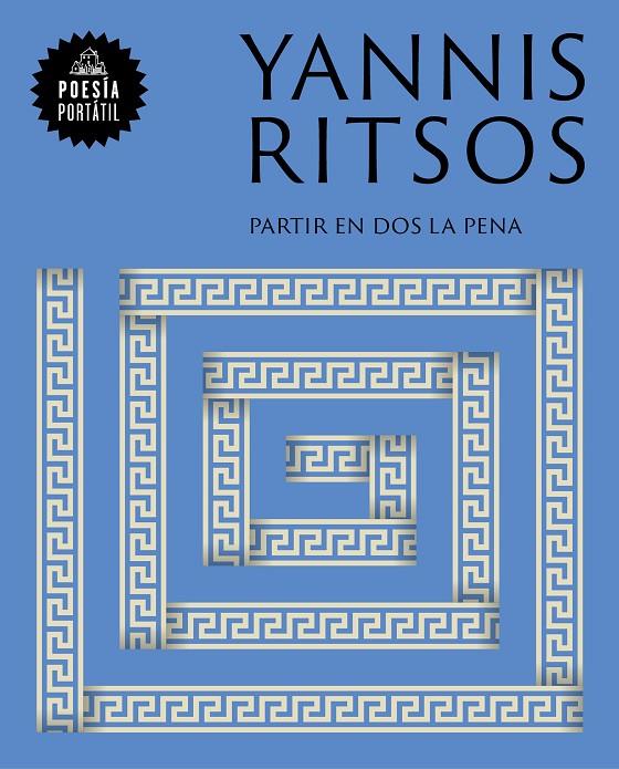 PARTIR EN DOS LA PENA | 9788439743675 | RITSOS, YANNIS | Galatea Llibres | Llibreria online de Reus, Tarragona | Comprar llibres en català i castellà online