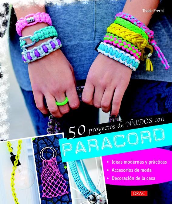 50 PROYECTOS DE NUDOS CON PARACORD | 9788498744484 | PRECHT, THADE | Galatea Llibres | Llibreria online de Reus, Tarragona | Comprar llibres en català i castellà online