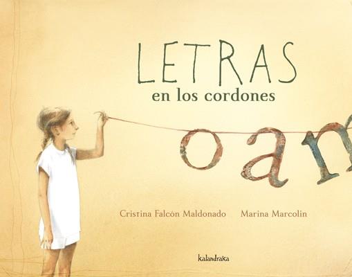 LETRAS EN LOS CORDONES | 9788492608560 | FALCÓN MALDONADO, CRISTINA/ MARCOLIN, MARINA | Galatea Llibres | Llibreria online de Reus, Tarragona | Comprar llibres en català i castellà online