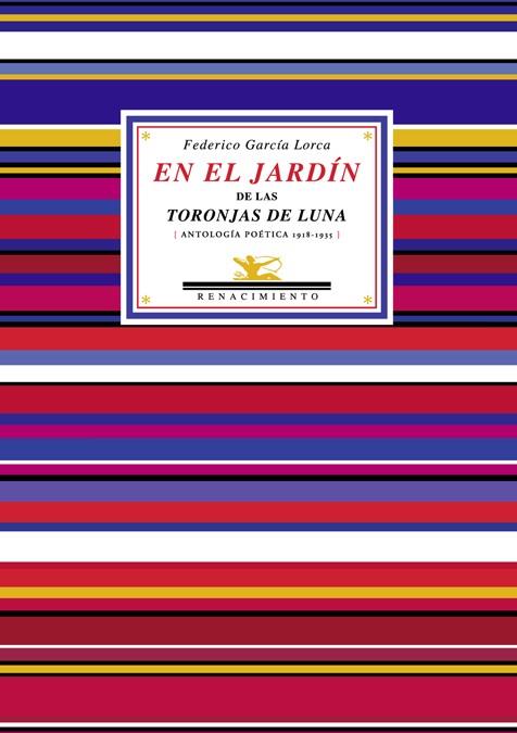 EN EL JARDIN DE LAS TORONJAS DE LUNA | 9788484723981 | GARCIA LORCA, FEDERICO | Galatea Llibres | Librería online de Reus, Tarragona | Comprar libros en catalán y castellano online