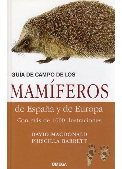 GUÍA DE CAMPO DE LOS MAMÍFEROS DE ESPAÑA Y EUROPA | 9788428214902 | MACDONALD, DAVID Y PRISCILLA BARRETT | Galatea Llibres | Llibreria online de Reus, Tarragona | Comprar llibres en català i castellà online