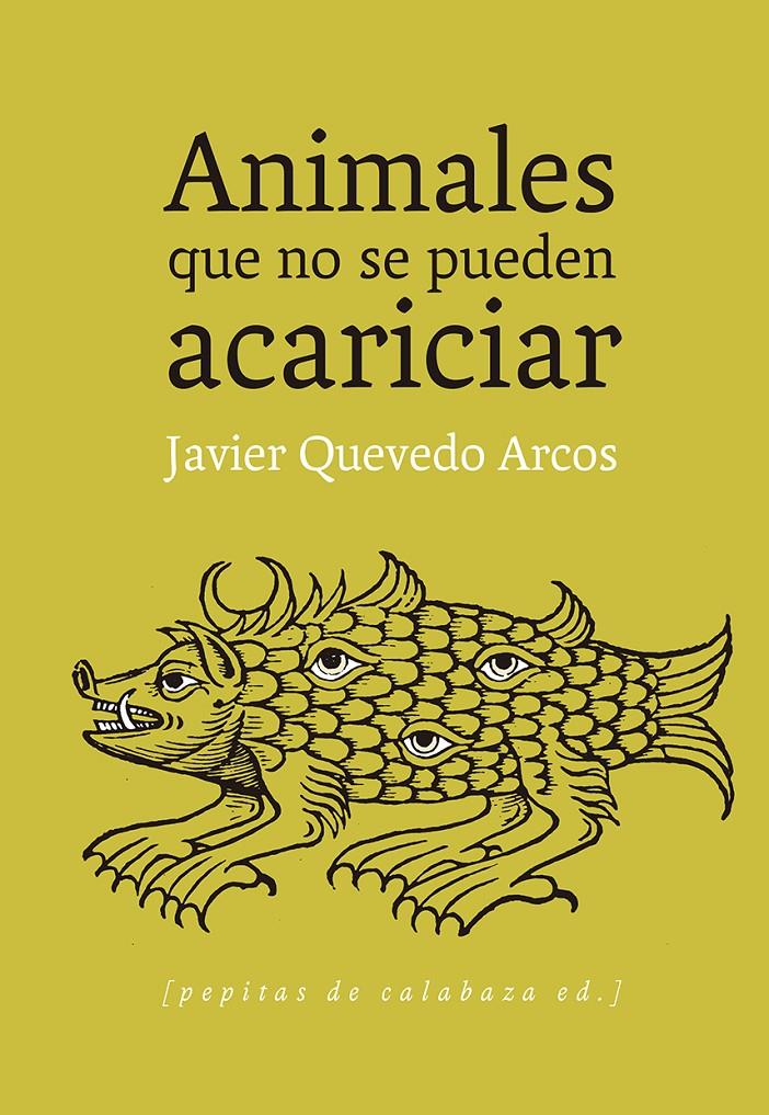 ANIMALES QUE NO SE PUEDEN ACARICIAR | 9788415862161 | QUEVEDO ARCOS, JAVIER | Galatea Llibres | Llibreria online de Reus, Tarragona | Comprar llibres en català i castellà online