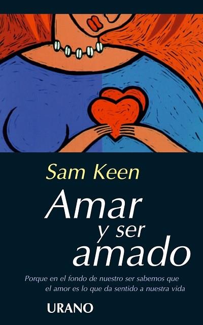 AMAR Y SER AMADO | 9788479532024 | KEEN, SAM | Galatea Llibres | Llibreria online de Reus, Tarragona | Comprar llibres en català i castellà online