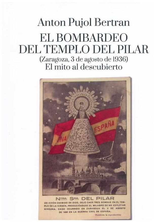 EL BOMBARDEO DEL TEMPLO DEL PILAR (ZARAGOZA, 3 DE AGOSTO DE 1936) | 9788418973338 | PUJOL BELTRÁN, ANTÓN | Galatea Llibres | Llibreria online de Reus, Tarragona | Comprar llibres en català i castellà online