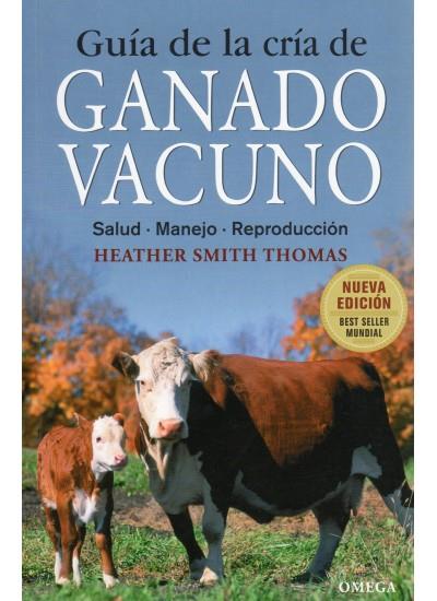 GUIA DE LA CRIA DE GANADO VACUNO | 9788428215459 | SMITH THOMAS,HEATHER | Galatea Llibres | Llibreria online de Reus, Tarragona | Comprar llibres en català i castellà online