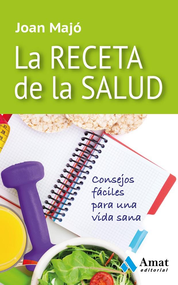 LA RECETA DE LA SALUD | 9788497357852 | MAJÓ MERINO, JOAN | Galatea Llibres | Llibreria online de Reus, Tarragona | Comprar llibres en català i castellà online