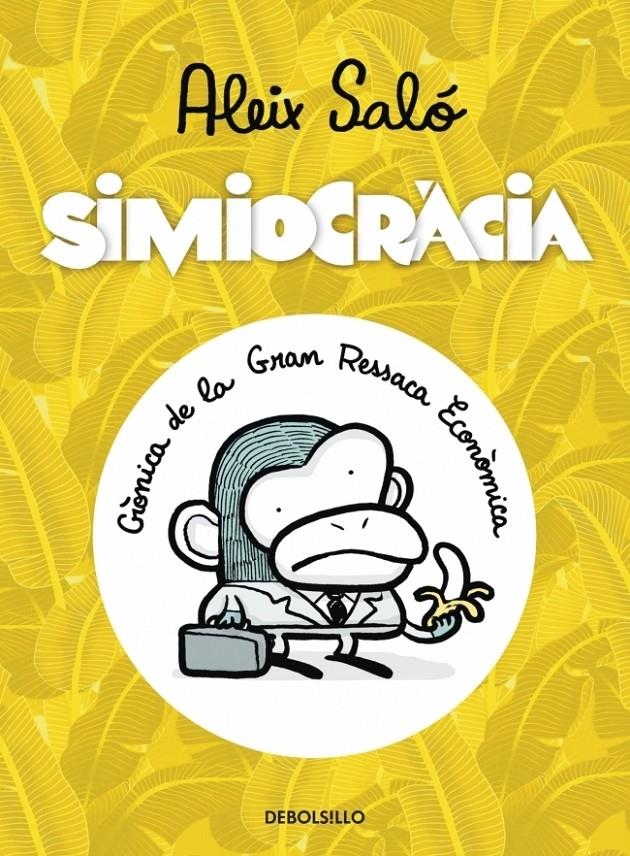 SIMIOCRÀCIA -CAT- | 9788499897066 | SALÓ, ALEIX | Galatea Llibres | Librería online de Reus, Tarragona | Comprar libros en catalán y castellano online