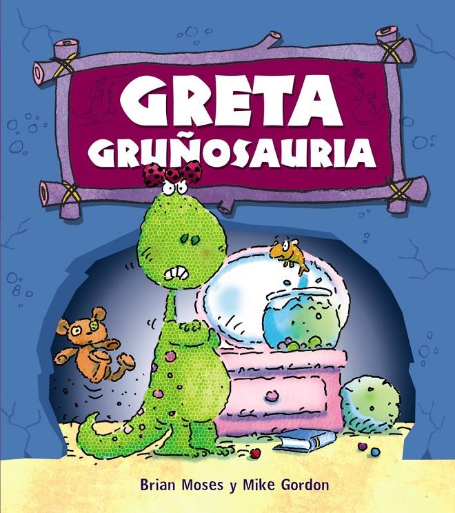 GRETA GRUÑOSAURIA | 9788467840179 | MOSES, BRIAN | Galatea Llibres | Llibreria online de Reus, Tarragona | Comprar llibres en català i castellà online