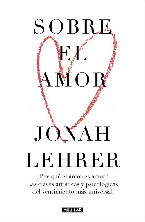 SOBRE EL AMOR | 9788403518476 | LEHRER, JONAH | Galatea Llibres | Llibreria online de Reus, Tarragona | Comprar llibres en català i castellà online